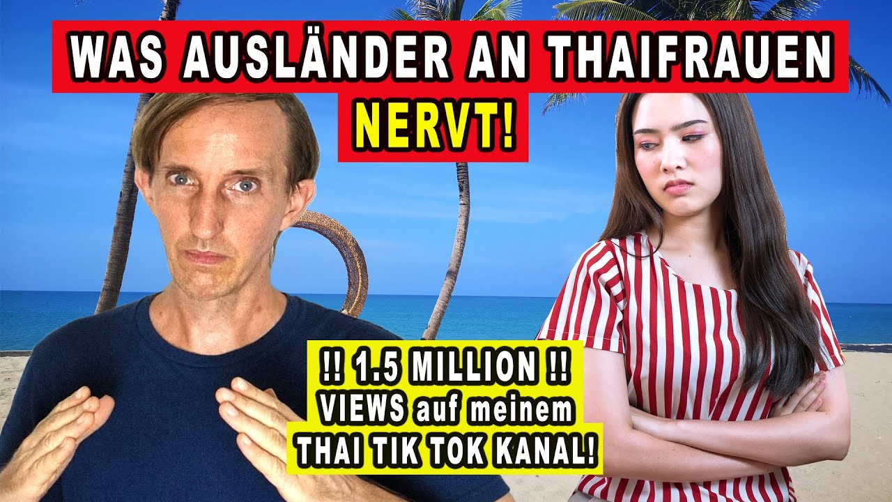 9 DINGE, die AUSLÄNDER AN THAI FRAUEN NICHT AUSSTEHEN KÖNNEN
