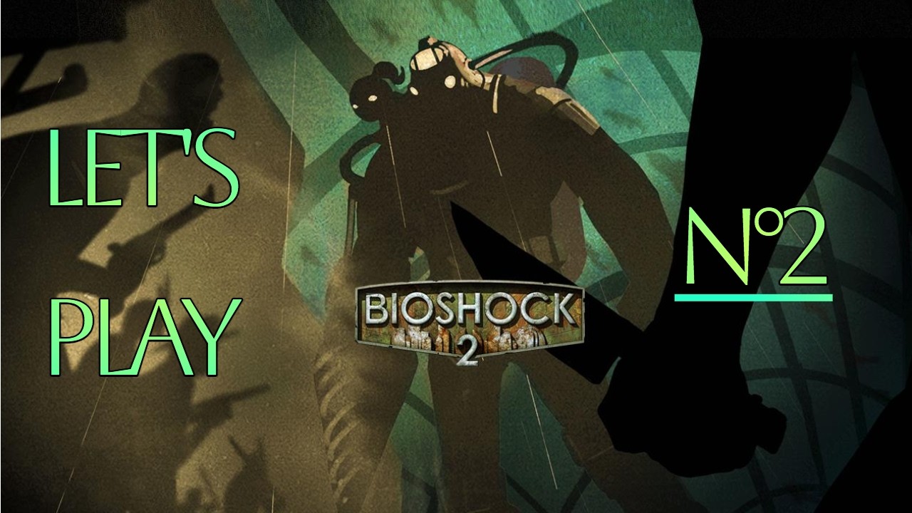 BioShock: The Collection | 2e volet | Let's play №2 [FR🇫🇷]