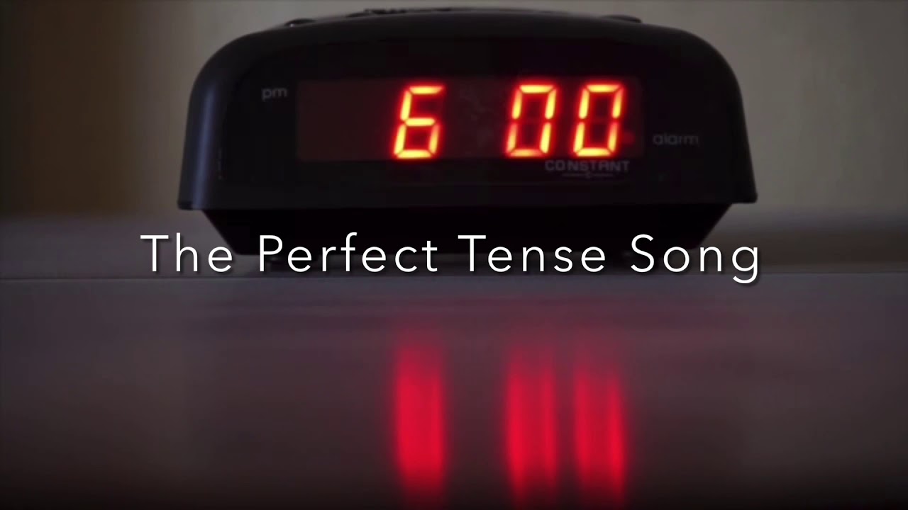 The Perfect Tense Song