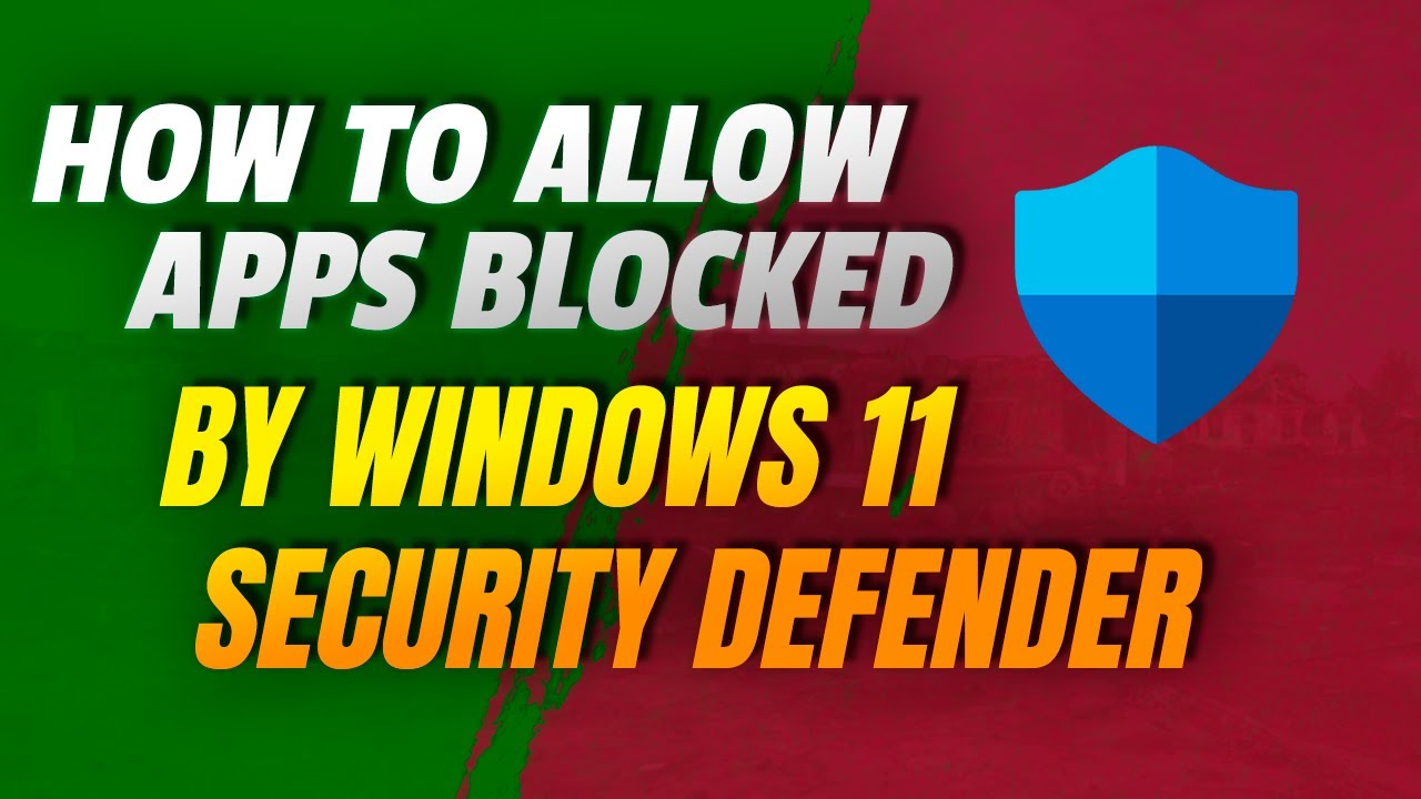 How to allow apps blocked by Windows Security defender