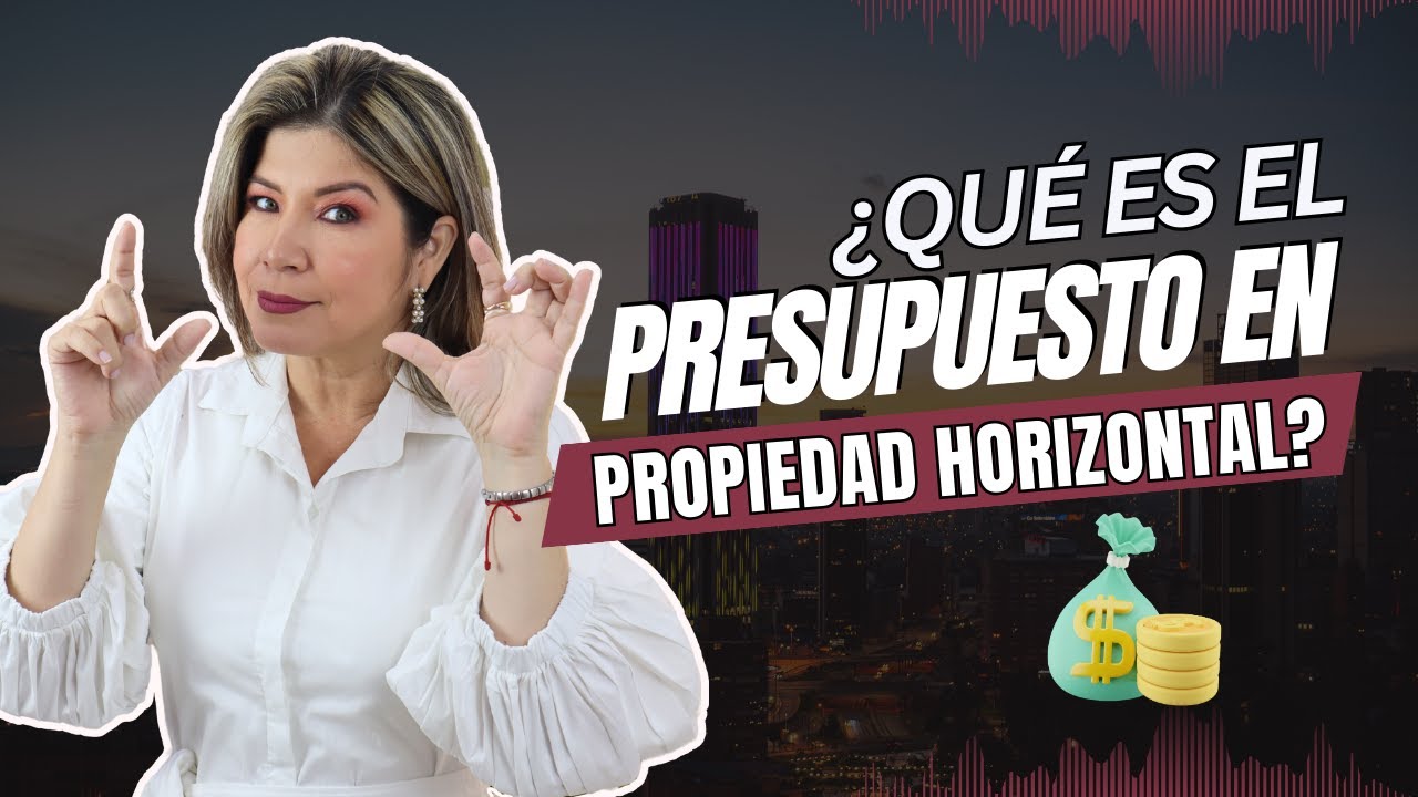 Lo que debes saber del presupuesto en Propiedad Horizontal | Definición | Responsable | Revisión |💲
