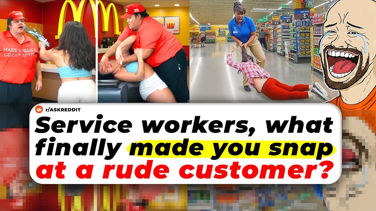 Service Workers, What Finally MADE YOU SNAP At A Rude Customer?