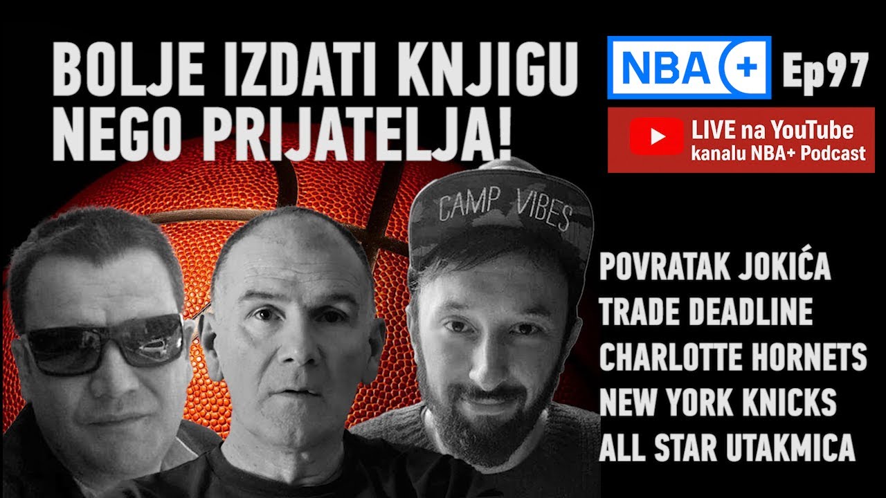 NBA+ Ep97 Bolje izdati knjigu nego prijatelja!