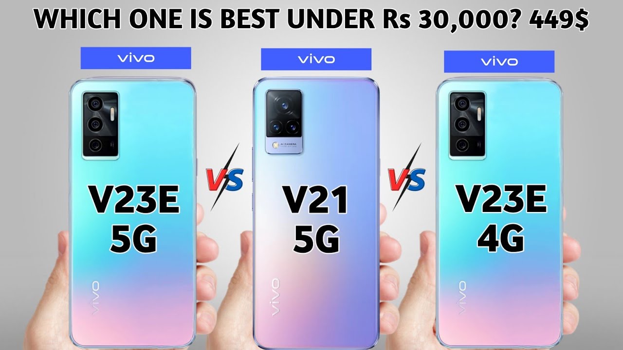 vivo v23e 5g vs vivo v23e vs vivo v21 5g