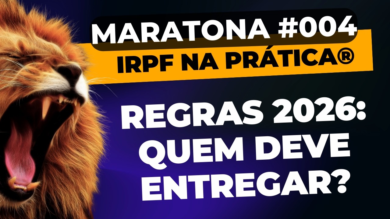 IRPF 2026: QUEM DEVE ENTREGAR O IMPOSTO DE RENDA EM 2026 | IRPF NA PRÁTICA