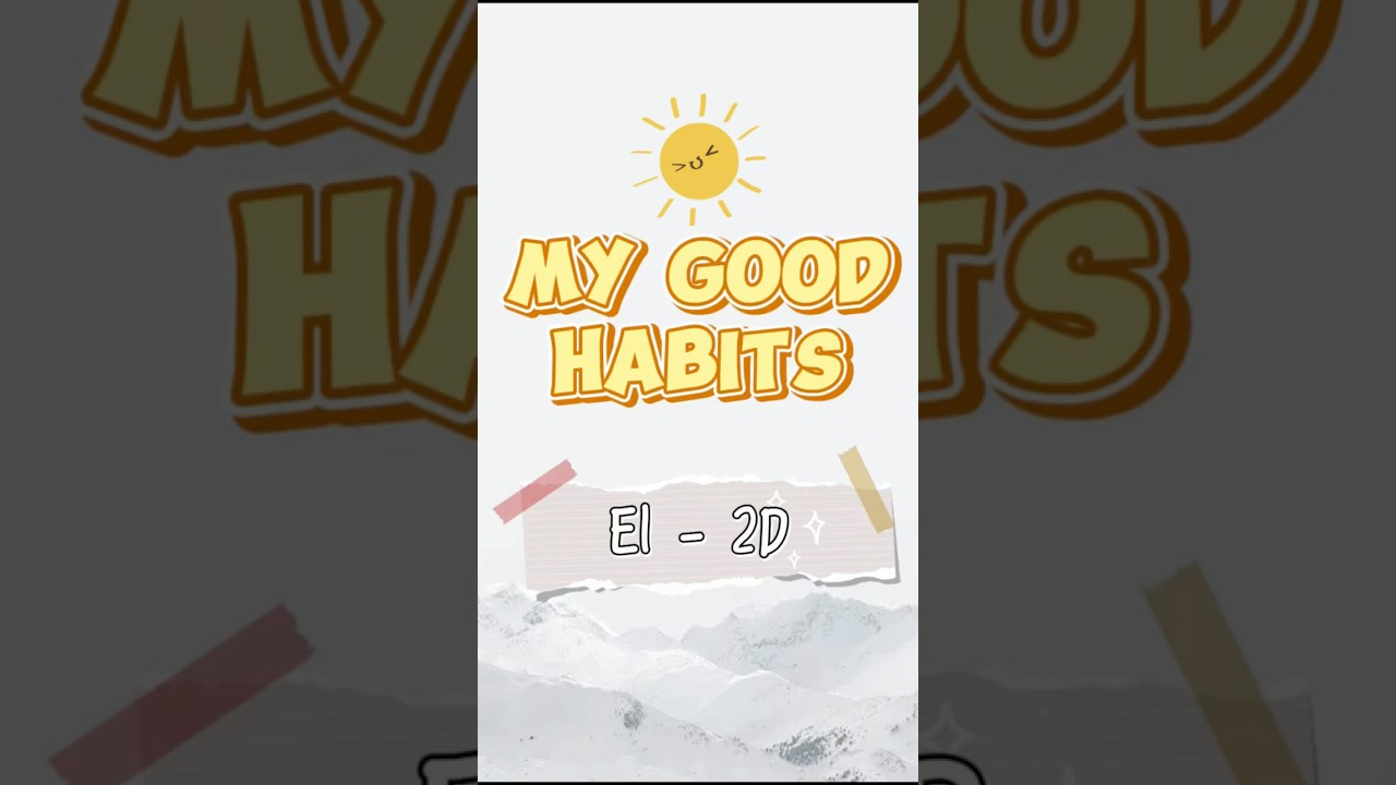 Assessment English Module 2 : My Good Habits This Week