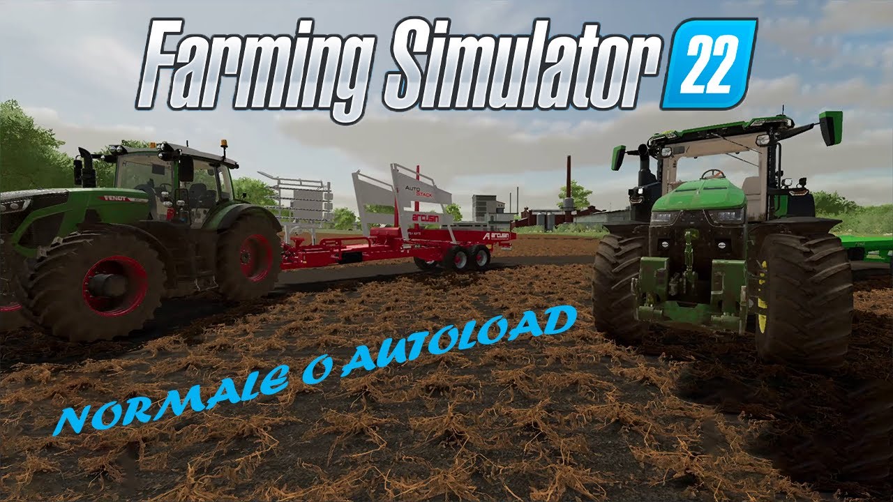 Farming Simulator 22 - #Ep.8 - Normale o Autoload? Imballiamo e scopriamolo!