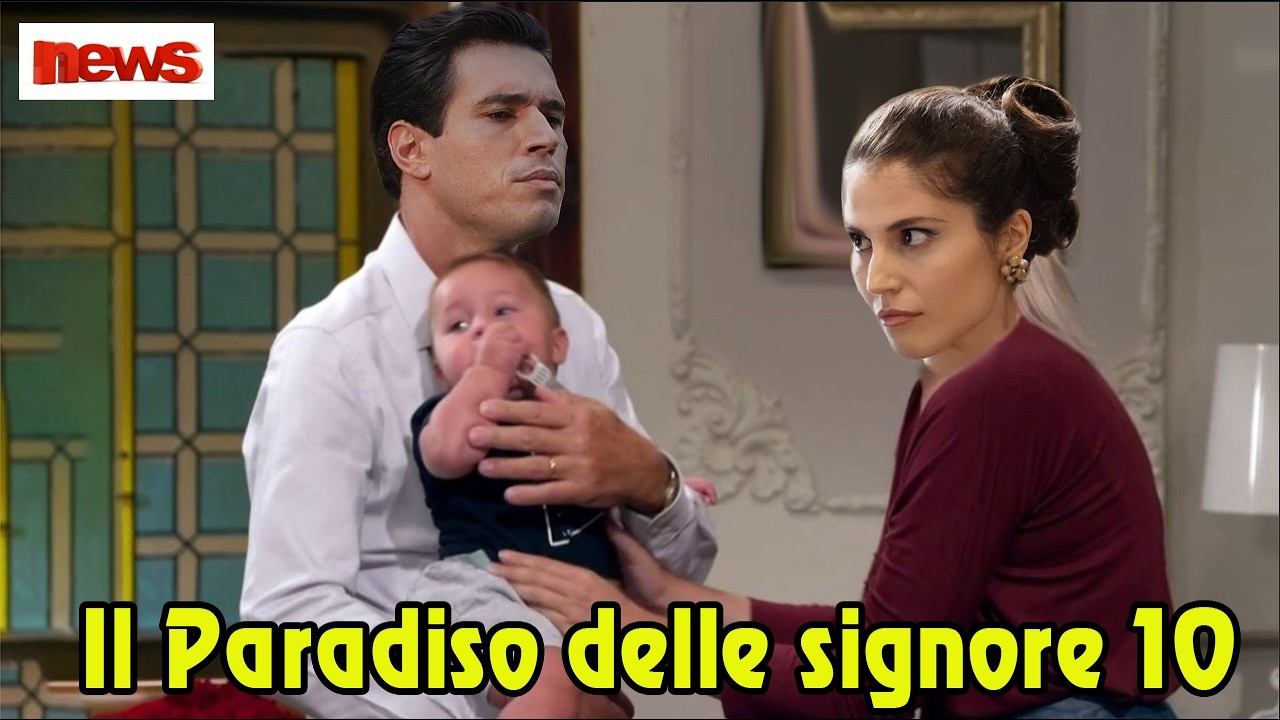 Il Paradiso delle signore 10 ; Le prime foto del figlio di Mateo e Marina.