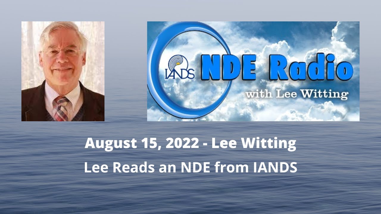 Lee Reads an NDE from IANDS