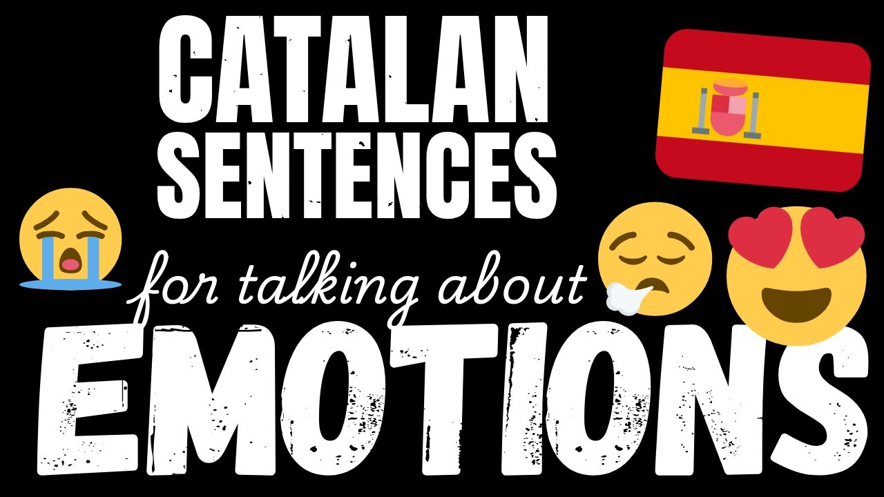 200 Easy Catalan sentences - Emotions & Feelings | Learn A1 Catalan vocabulary