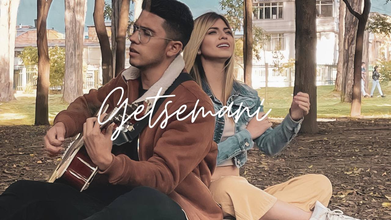 Nata y Dani - Getsemaní (Cover)