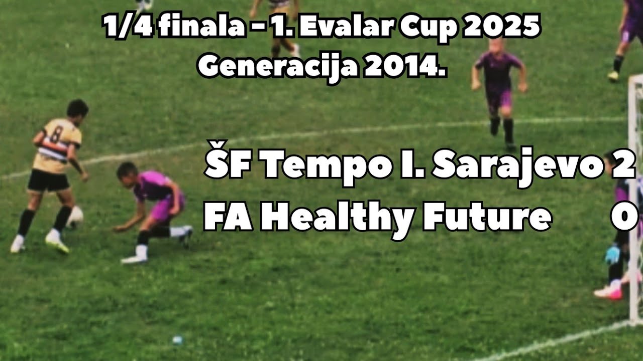 1/4 finala - ŠF Tempo I. Sarajevo - FA Healthy Future 2:0 (1. Evalar Cup 2025)