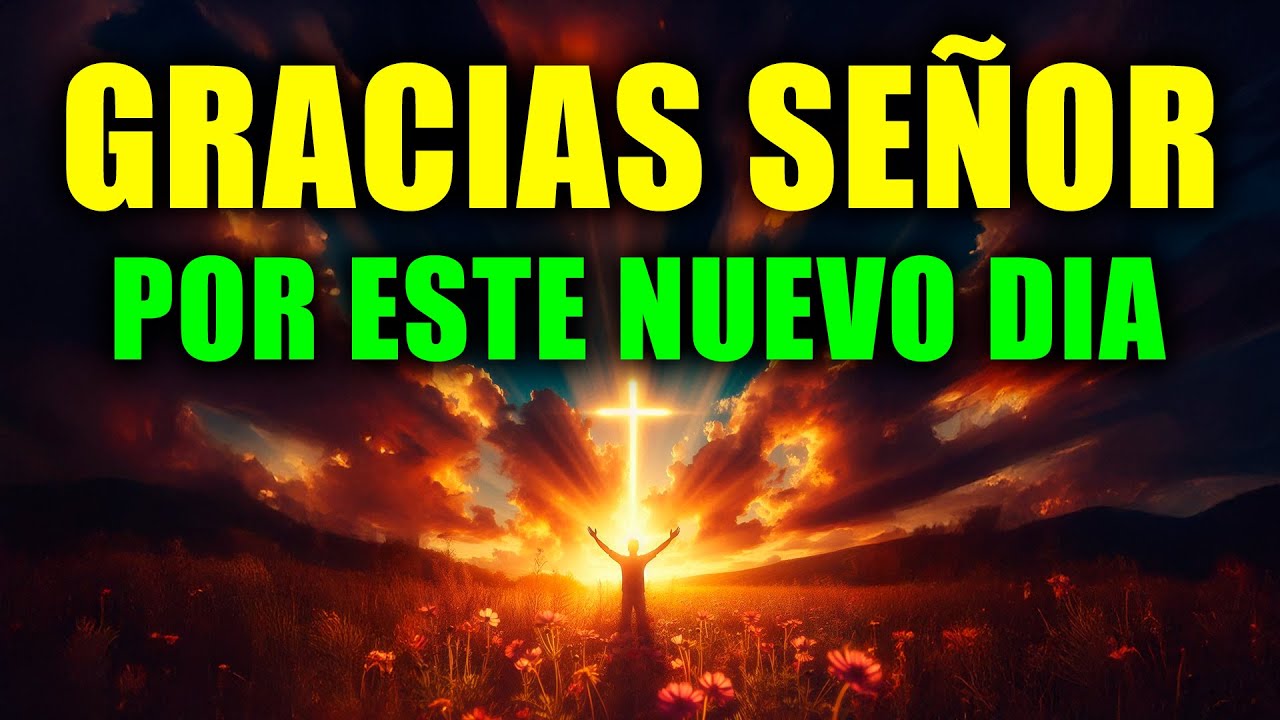 ORA HOY CON DIOS | Oración de la Mañana Poderosa para Comenzar el Día con Paz, Esperanza y Gratitud