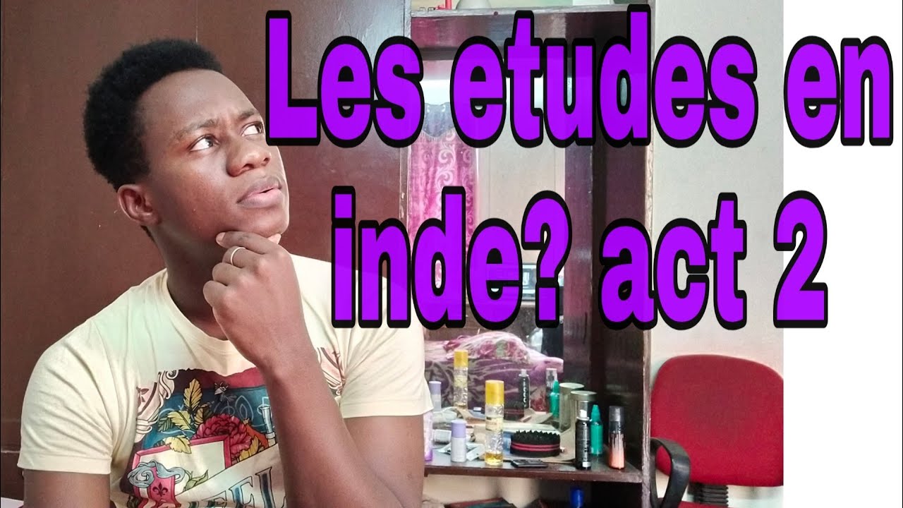 ETUDE EN INDE, [ACTE 2 ] | COMMENT SONT LES ETUDE EN INDE, # DIFFERENT DETAILS 😉🕵‍♂