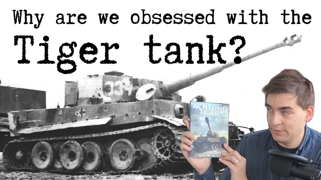 Q&A: Why are we so obsessed with the Tiger tank?
