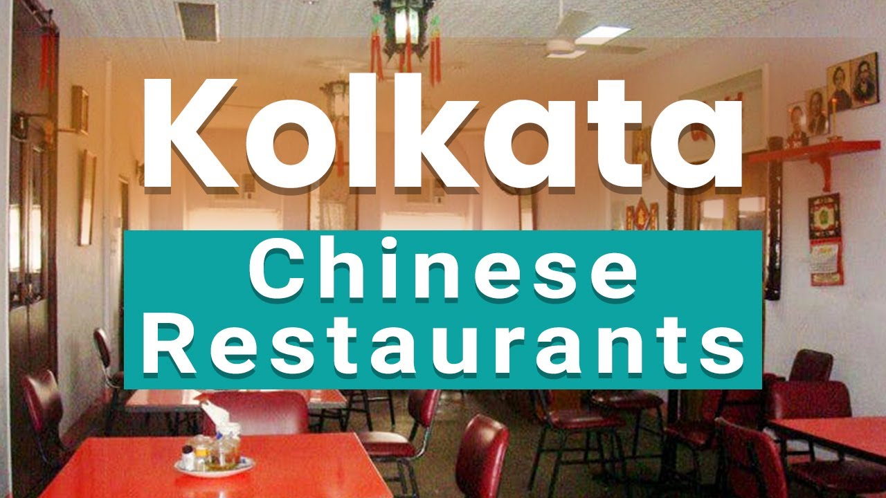 Top 10 Best Chinese Restaurants to Visit in Kolkata | India - English