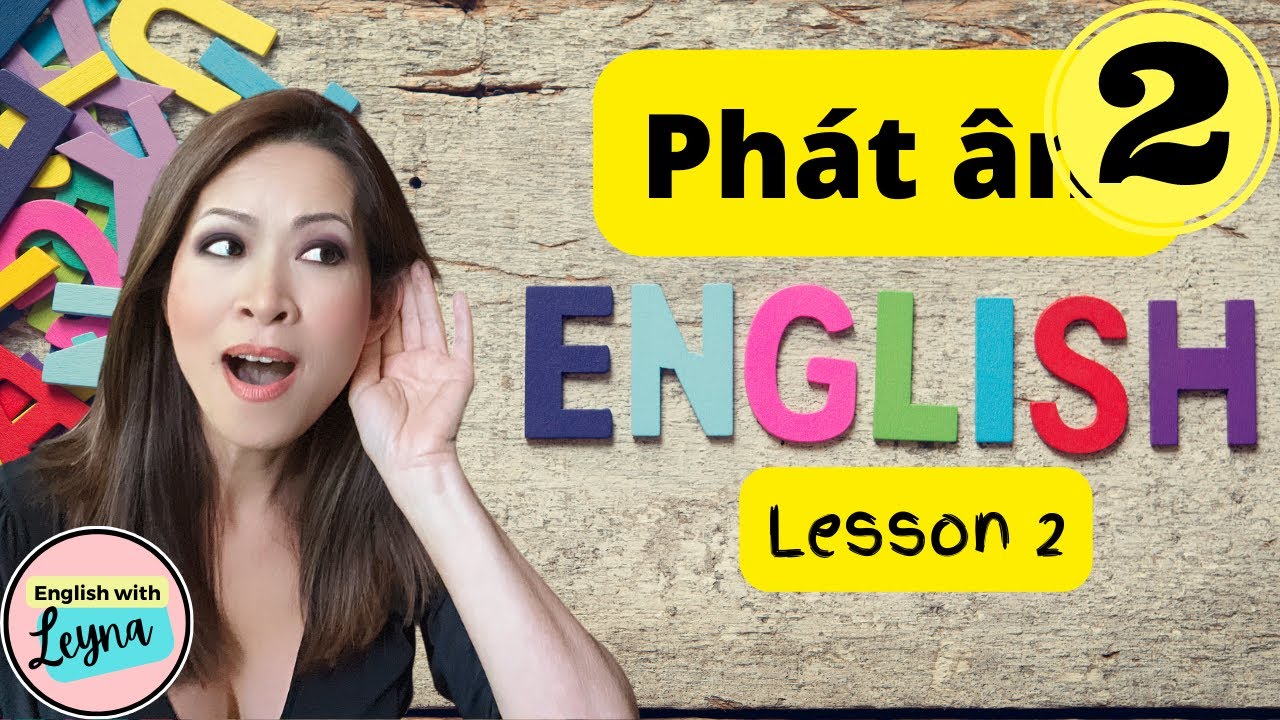 ABCs Phát âm từng chữ,  English pronunciation. Leyna nguyen dạy tiếng anh.