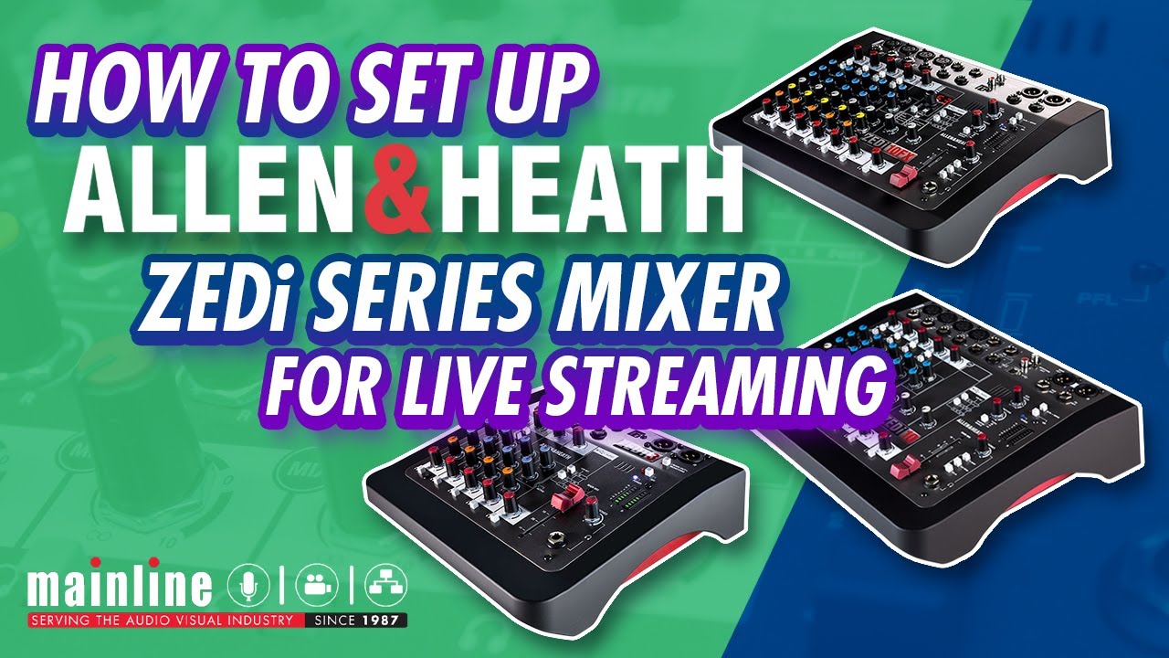 How to Set Up Allen & Heath ZEDi Series Mixer for Live Streaming
