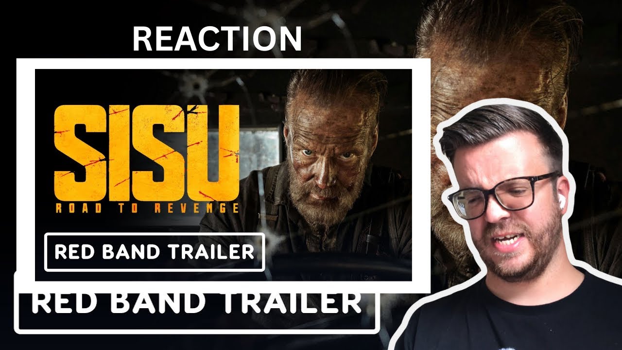 SISU - ROAD TO REVENGE RED BAND TRAILER REACTION