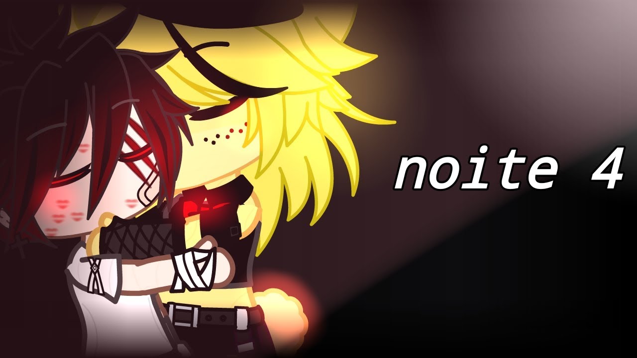 🖤𝙵𝙽𝙸𝙰 𝙽𝙾𝙸𝚃𝙴 4💛 - {GACHA CLUB}