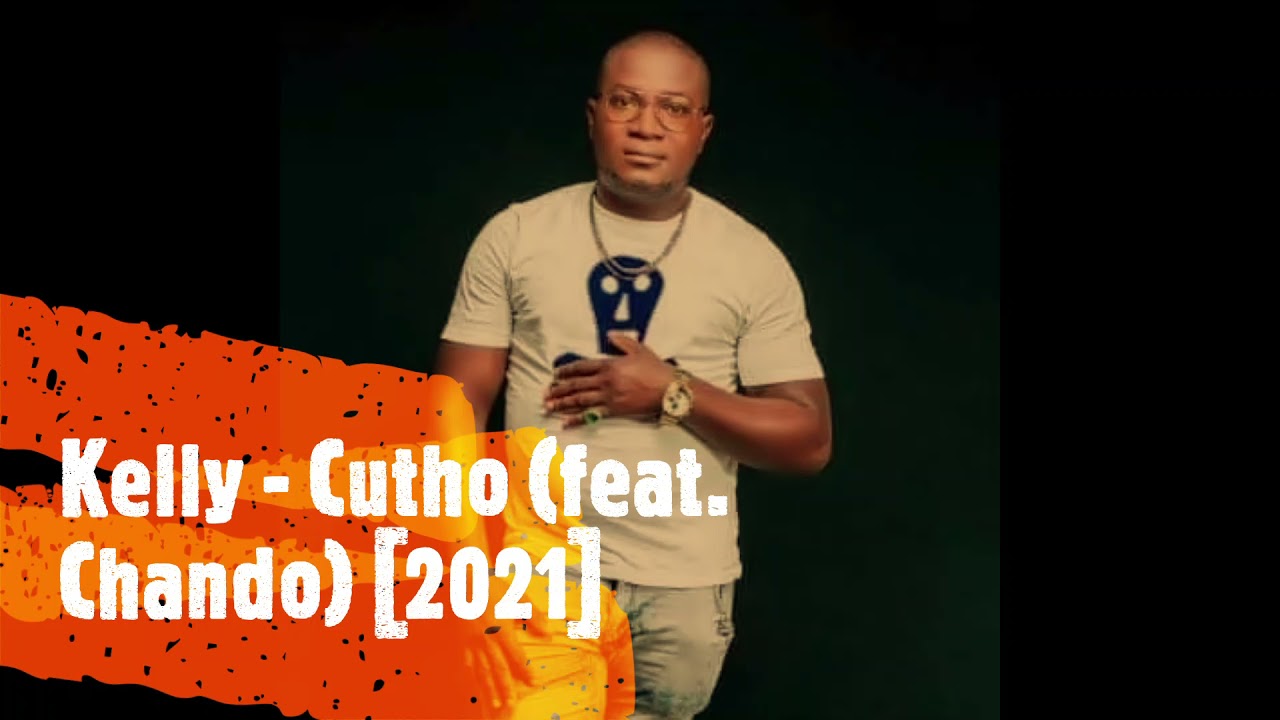 Kelly - Cutho (feat. Chando) [2021]