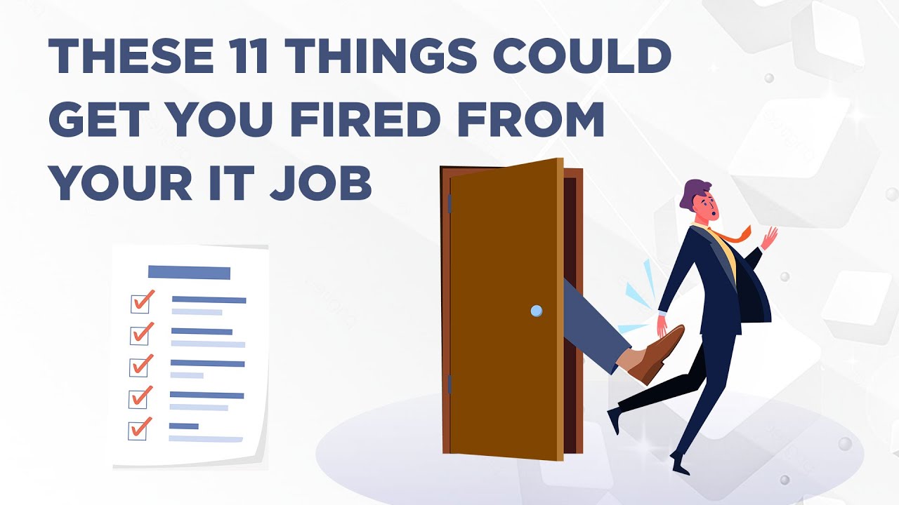 11 Fastest Ways to Get Sacked From Your IT Job