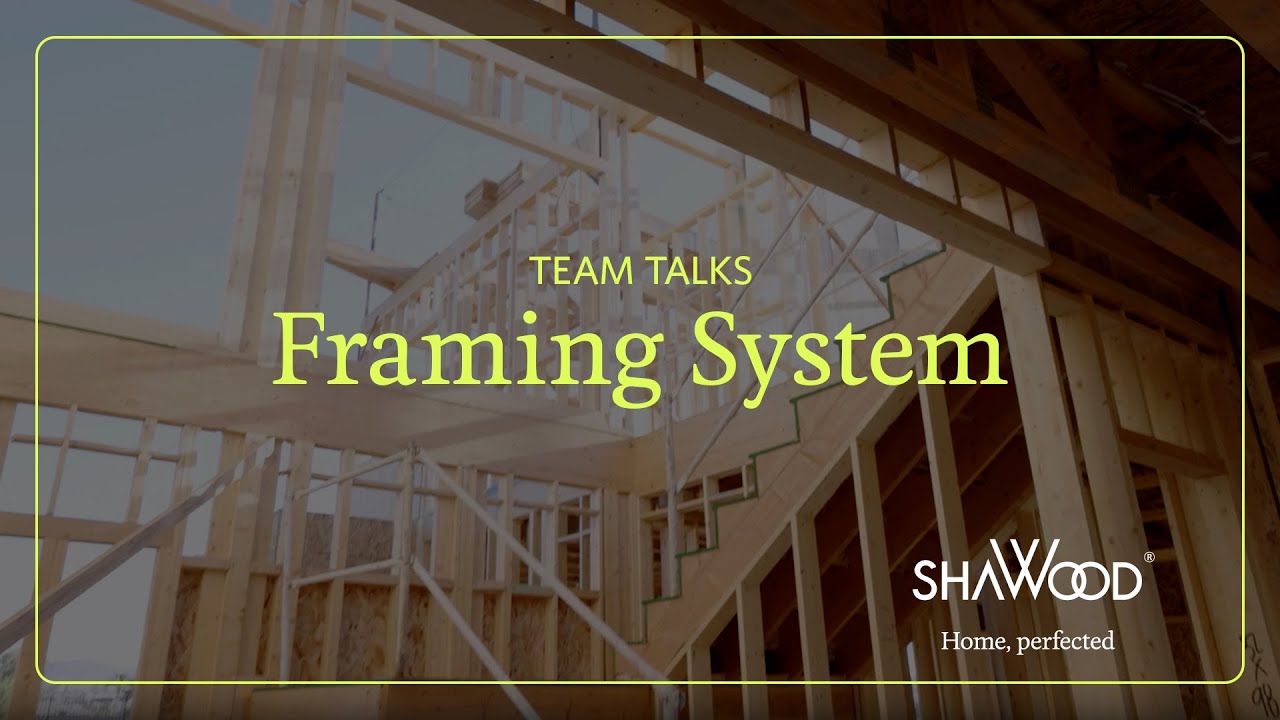 SHAWOOD Team Talks | Framing System