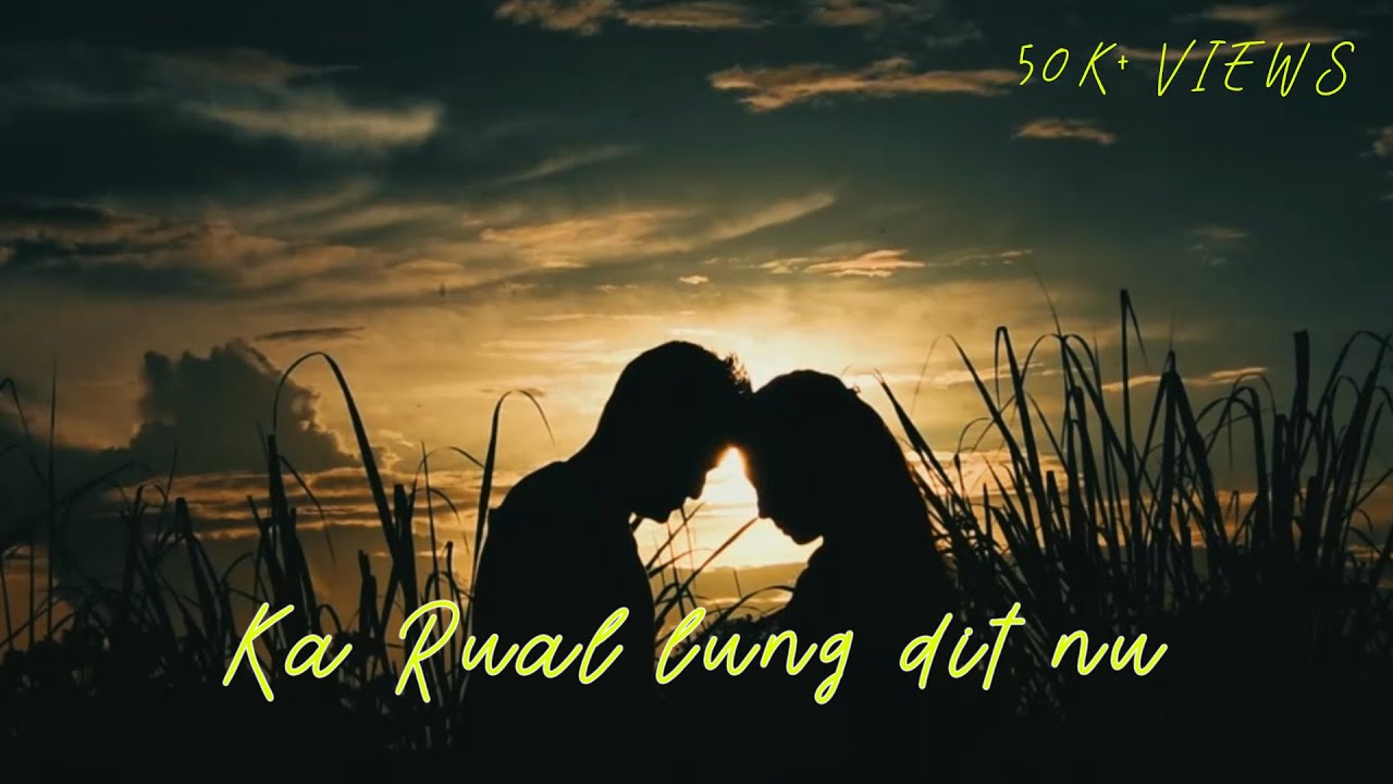 Ka Rual lung dit nu | Offical Music Video | Sortha Ra-ang | Chorei Music Video