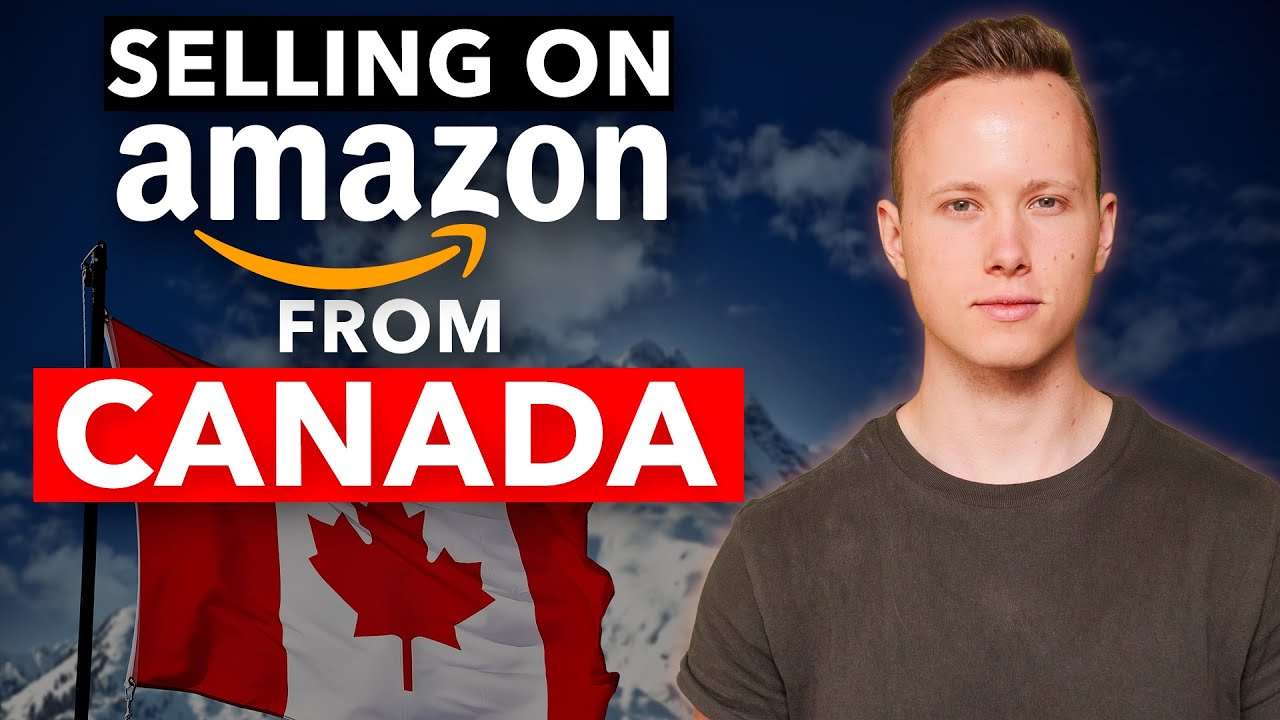 How To Sell On Amazon FBA FROM CANADA! [Complete Guide + Step By Step]