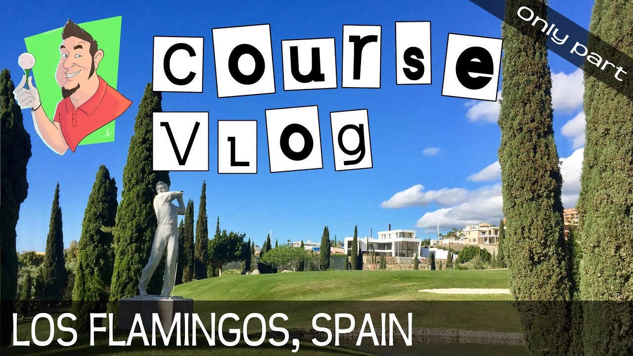 Course Vlog - Los Flamingos Spain