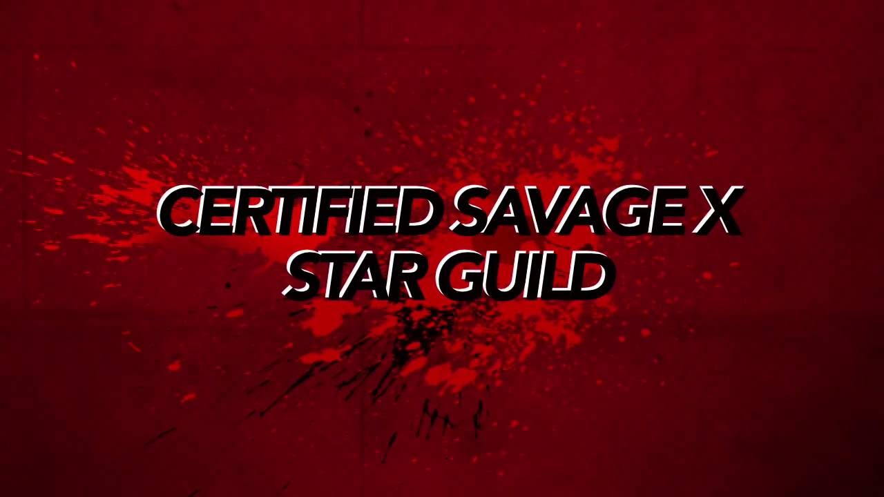 Certified Savage x Star Guild