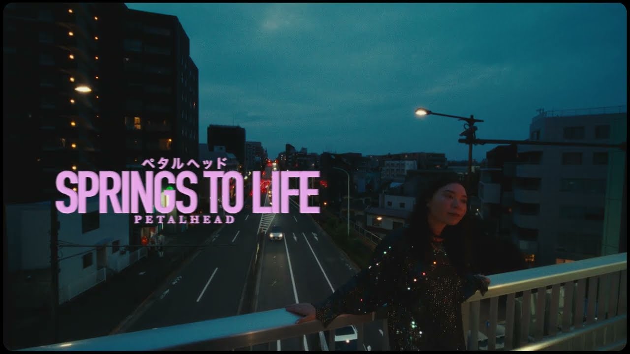 petalhead - Springs to Life (Official Video)