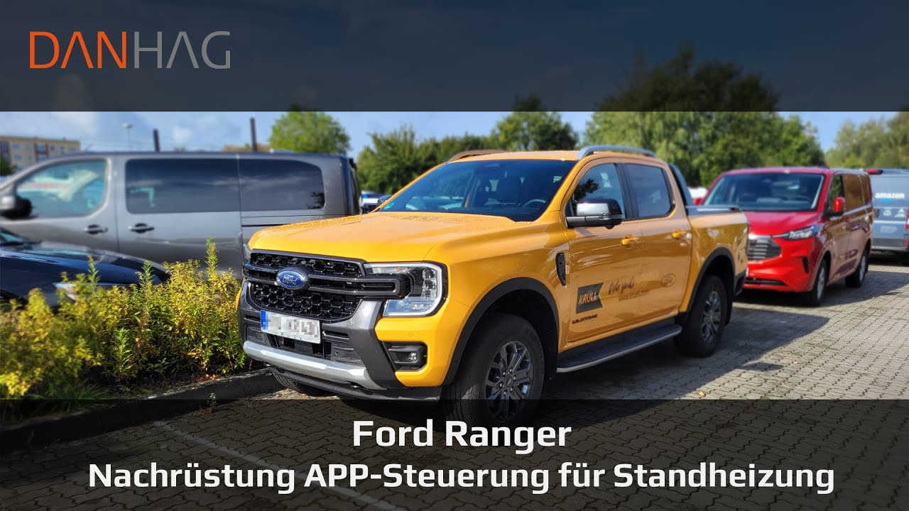 Standheizung steuern per APP  - DANHAG APP Steuerung f&uuml;r Ford Ranger