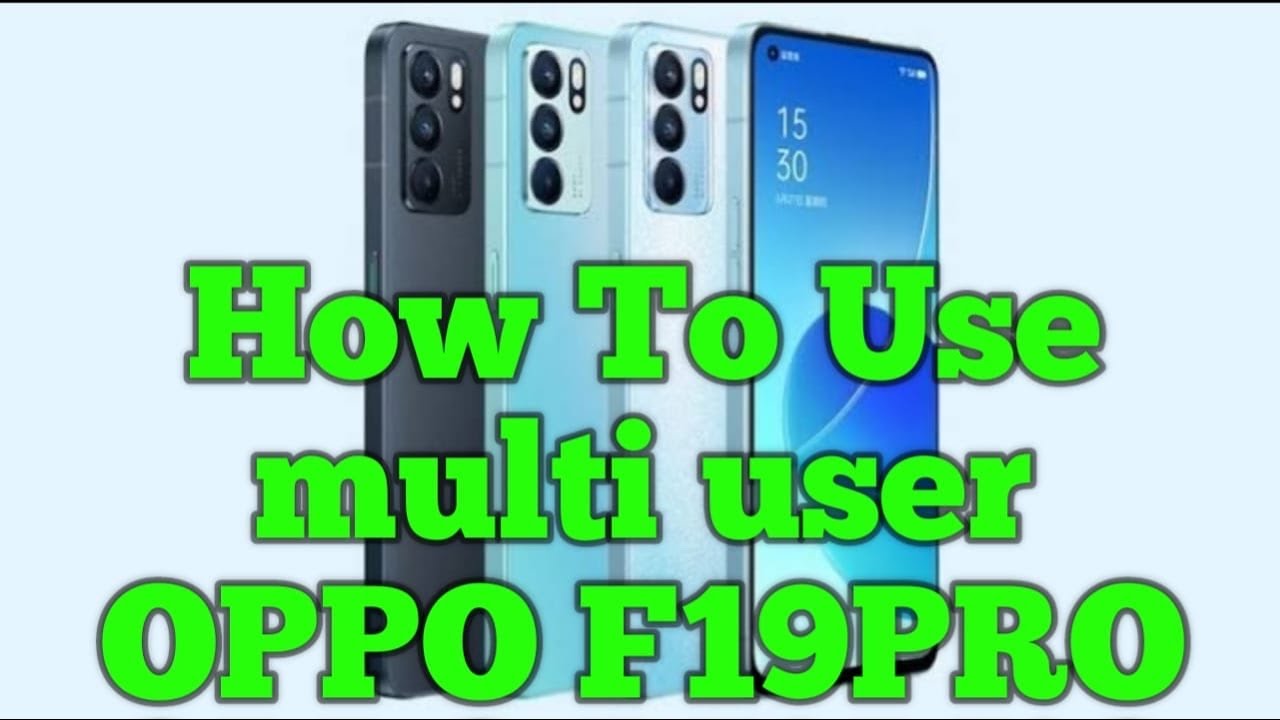 How to use multi use OPPO F19 pro