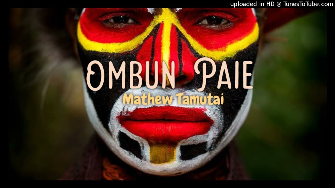 Ombun Paie - Mathew Tamatai ( Png Oldies music)