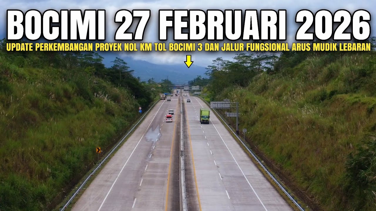 Nol Kilo Meter Tol Bocimi 3 Terkini 27 Februari 2026 | Jalur Fungsional Tol Bocimi Tahap 3 Terbaru