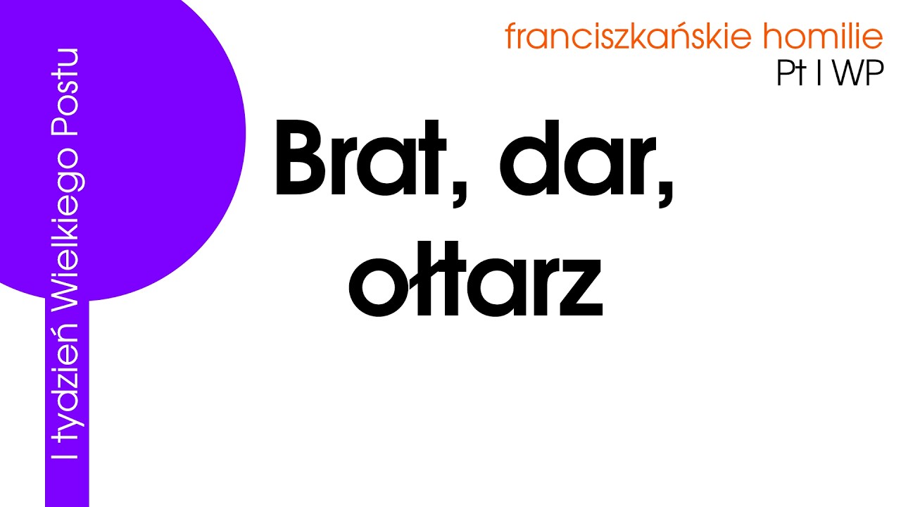 Brat, dar, ołtarz: Pt I WP
