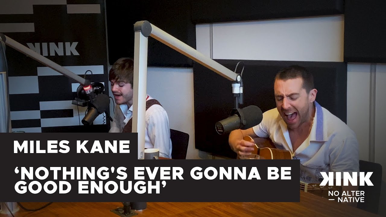 Miles Kane - Nothing's Ever Gonna Be Good Enough (live @ KINK)