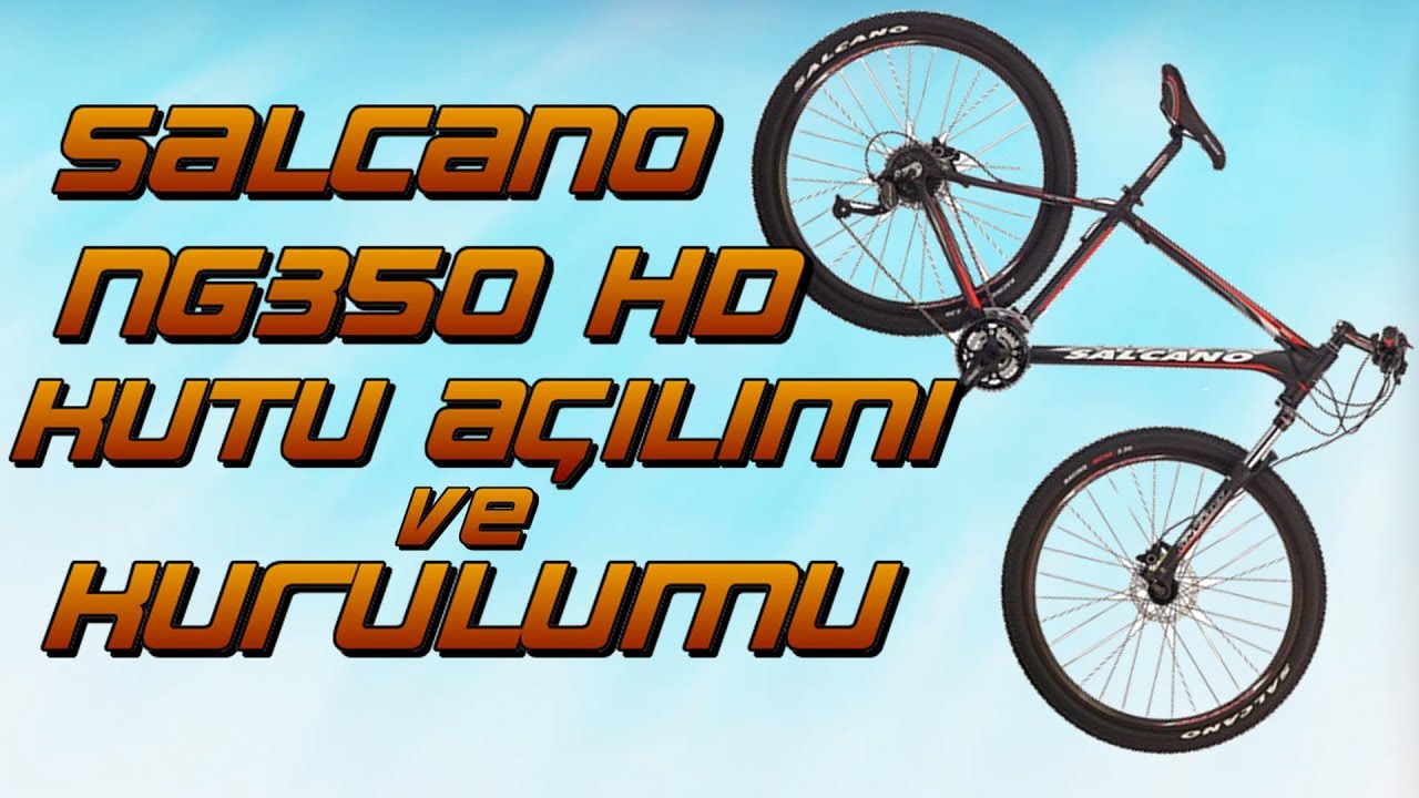 Salcano NG350 HD Bisiklet Kutu A&ccedil;ılımı ve Kurulumu | Bisiklet Kutu A&ccedil;ılımı | Bisiklet Kurulumu