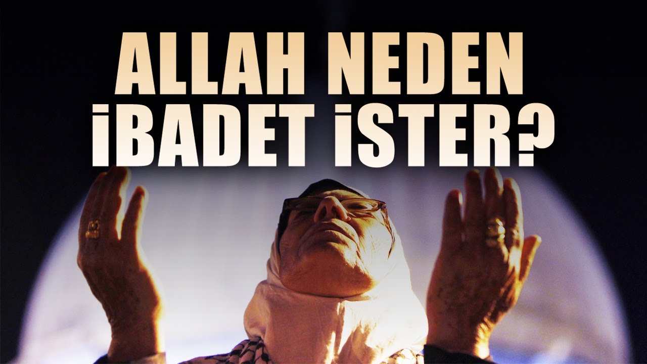 Allah Niçin Kendisine İbadet Edilmesini İster ? Caner Taslaman