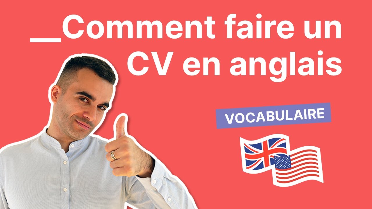 Comment Faire un CV en Anglais