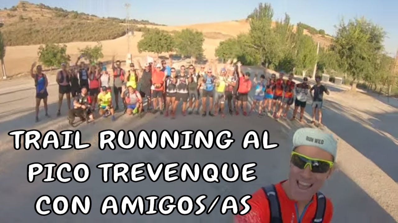 TRAIL RUNNING - TREVENQUE (2079mt) CON AMIGOS/AS