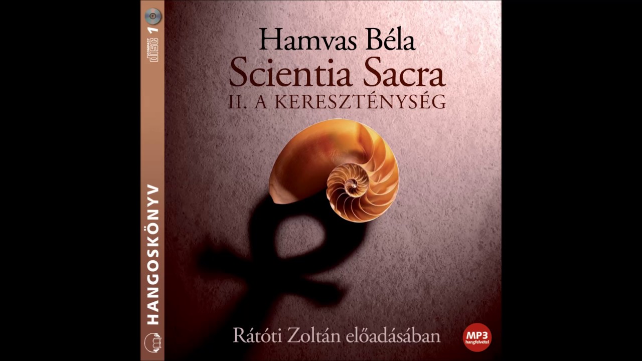 Hamvas Béla: Scientia Sacra hangoskönyv (A kereszténység)