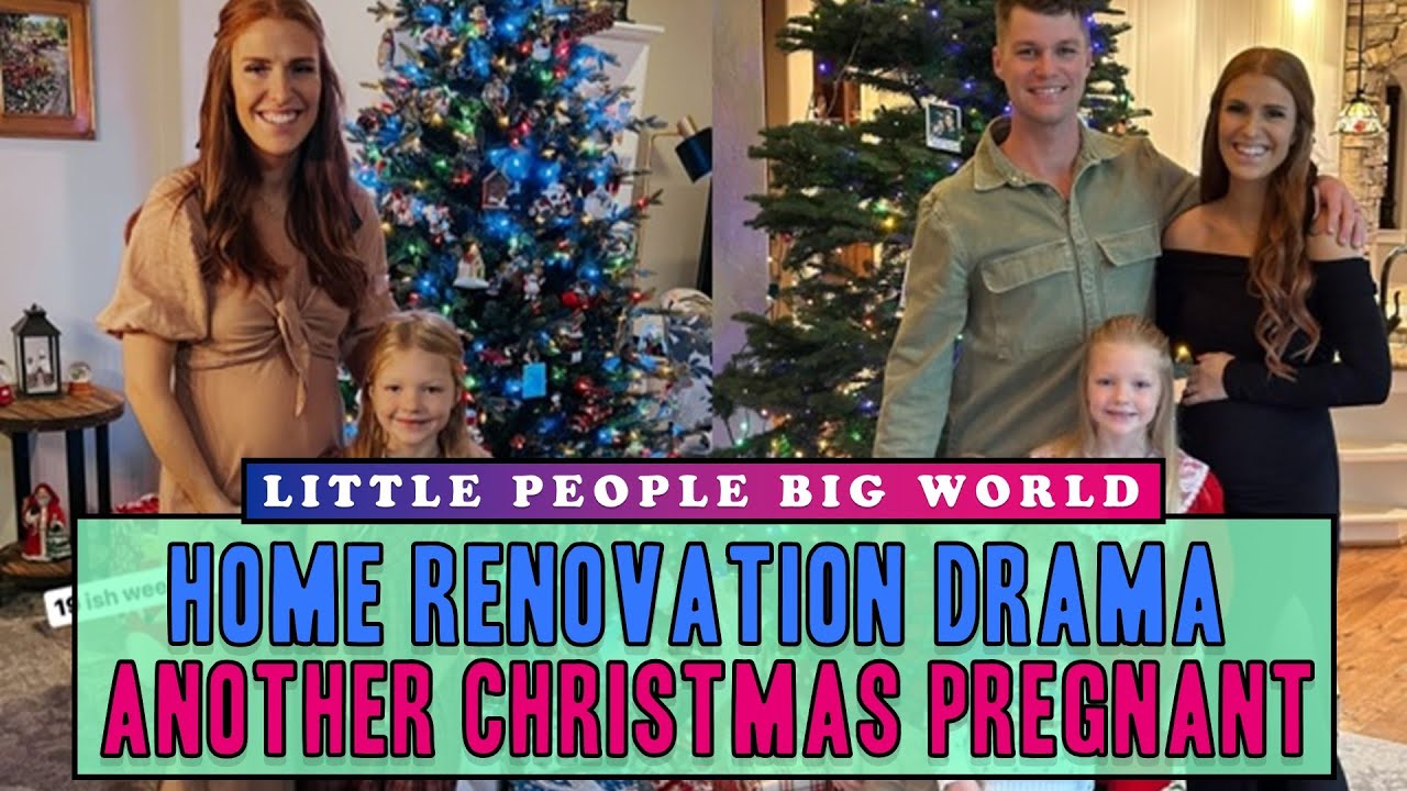 LPBW | Jeremy And Audrey Roloff's Home Transformation CHAOS!!! Another Christmas PREGNANT!!!