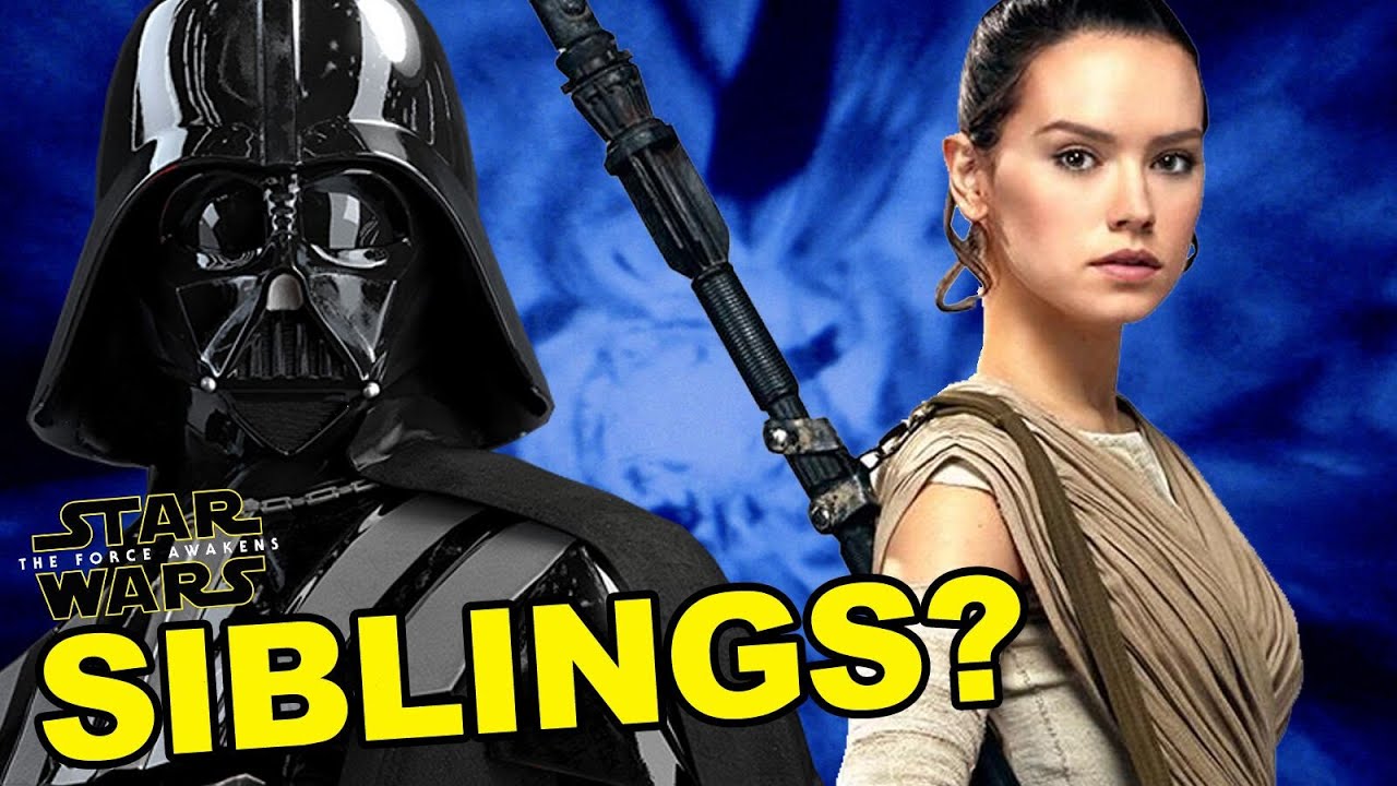 Is Rey Darth Vader's Sister?