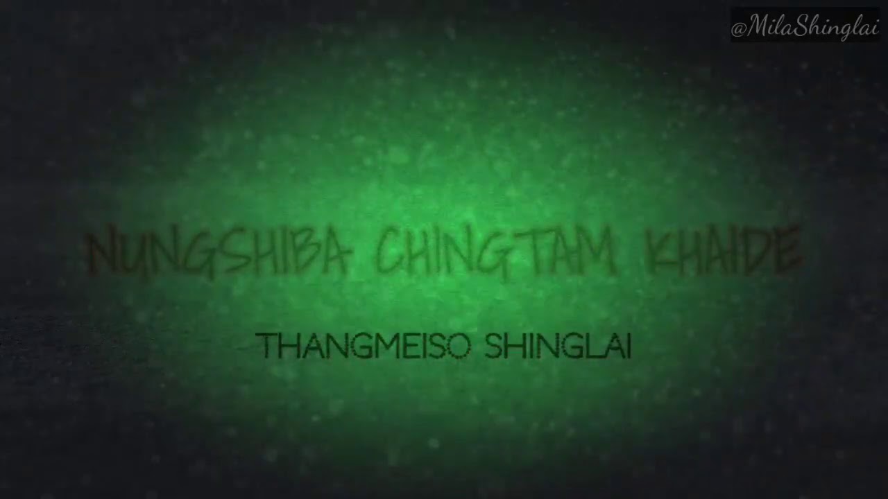 Nungshibada Ching-Tam Khaide || Thangmeiso Official video Lyrics || Manipur lyrics video