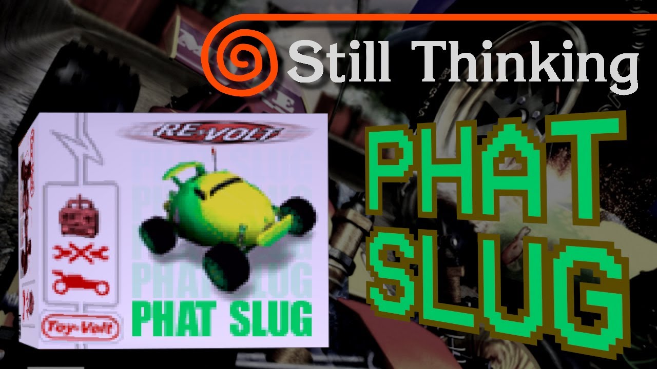 ⚡Take the PHAT SLUG for a SPIN!!! ⚡Re-Volt 🌀Still Thinking🌀
