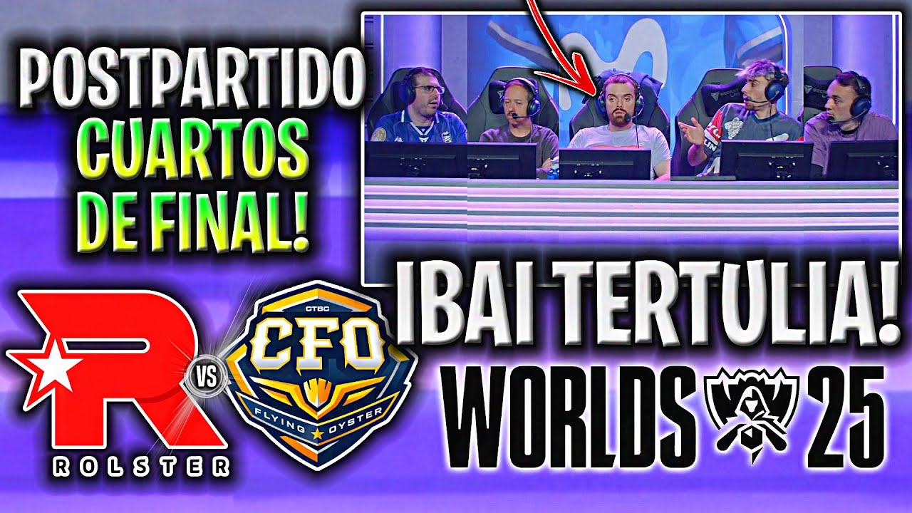 IBAI TERTULIA POSTPARTIDO!😱 KT vs CFO CUARTOS de FINAL WORLDS 2025🔥