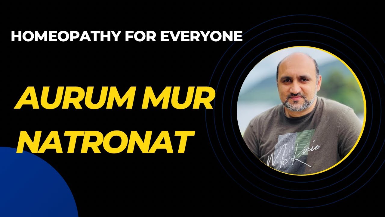 Aurum Muriaticum Natronatum Explained - DD: Natrum Mur, Aurum Mur