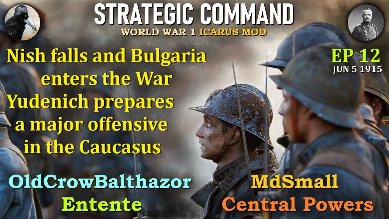 Strategic Command WW1-Icarus Mod Ep 12 OldCrowBalthazor [Entente] vs MdSmall [Central Powers]